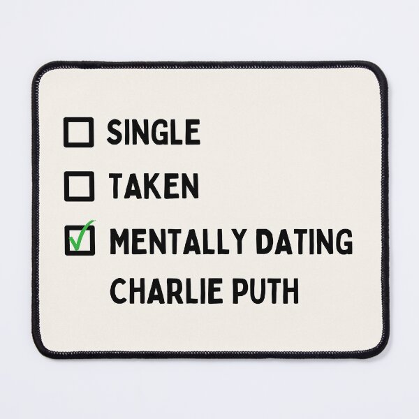 Item preview, Mentally Dating Charlie Puth designed and sold by Fanverse Merchandise.