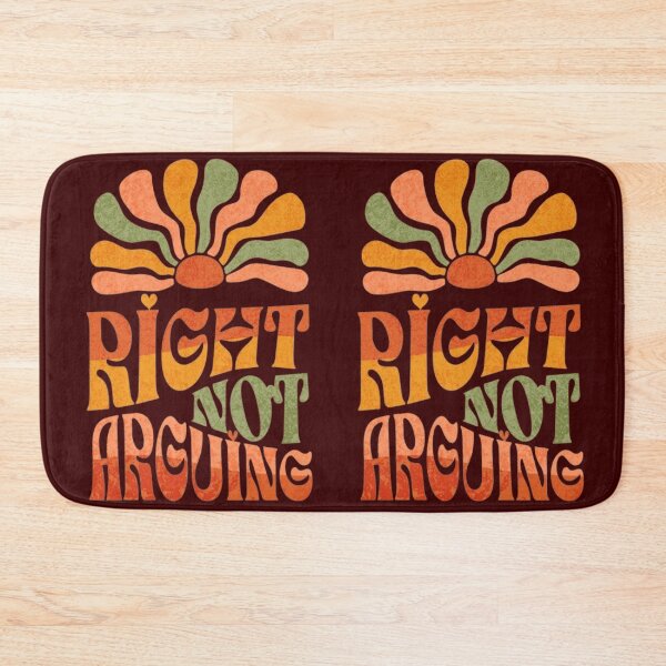 Item preview, Right, not Arguing designed and sold by Syrupulse.