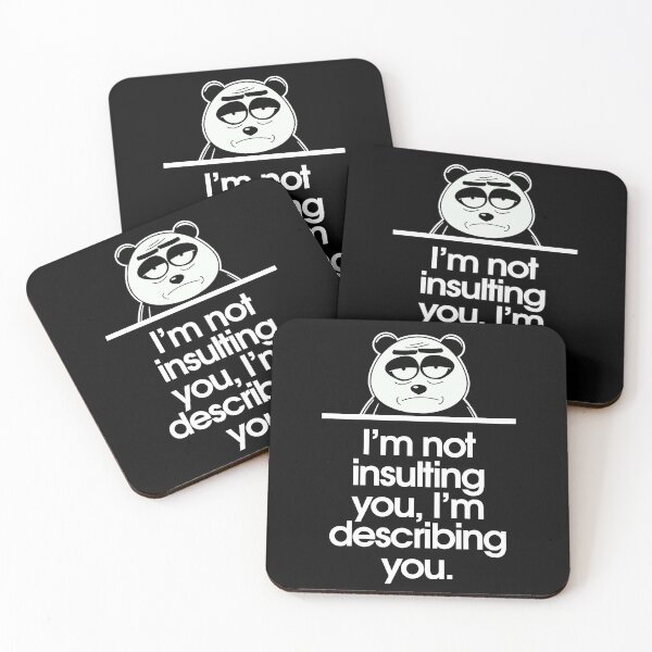 Item preview, I’m not insulting you, I’m describing you. designed and sold by Sarcastic Panda.