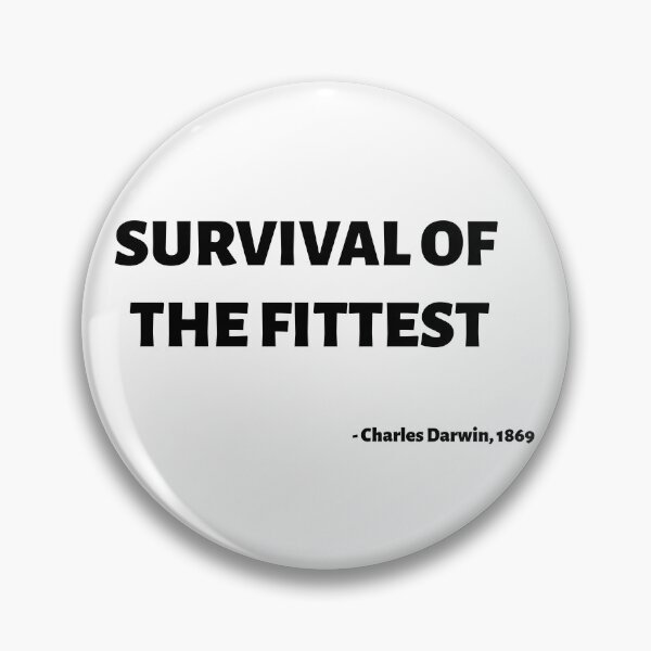 Item preview, Survival Of The Fittest (Charles Darwin) designed and sold by BoldImpDes.