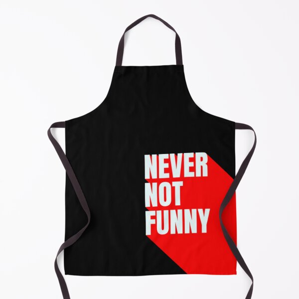 Item preview, Never not funny designed and sold by AmelieDior.