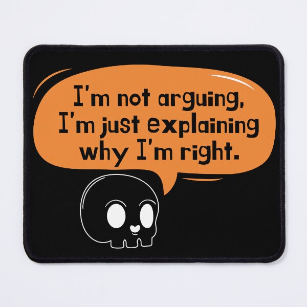 Item preview, I’m not arguing, I’m just explaining why I’m right designed and sold by AmelieDior.