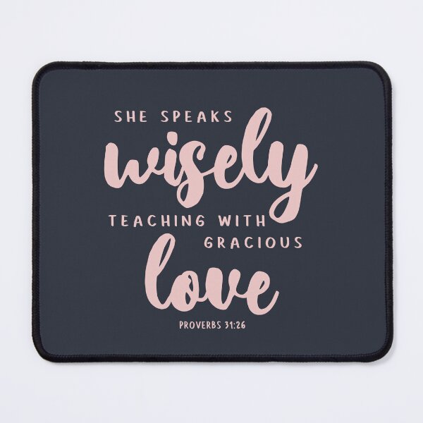 Item preview, Pro 31:26 She Speaks Wisely Teaching With Gracious Love designed and sold by amazingjoy.