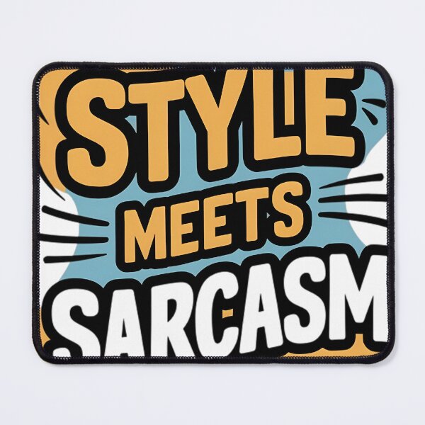 Item preview, Style meets sarcasm designed and sold by R3FDesign.