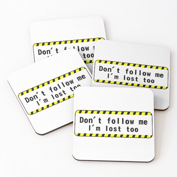 Item preview, Humorous Sign Saying Don't Follow Me I'm Lost Too designed and sold by TheMicronarts.