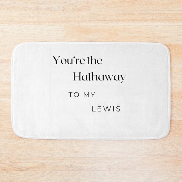 Item preview, You're the Hathaway to my Lewis designed and sold by DalekLeto.