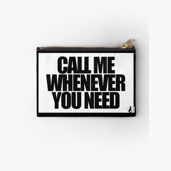 Item preview, CALL ME WHENEVER YOU NEED designed and sold by MobsProject.