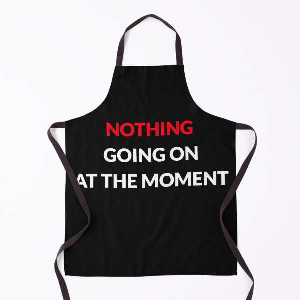 Item preview, Nothing Going On At The Moment designed and sold by BoldImpDes.