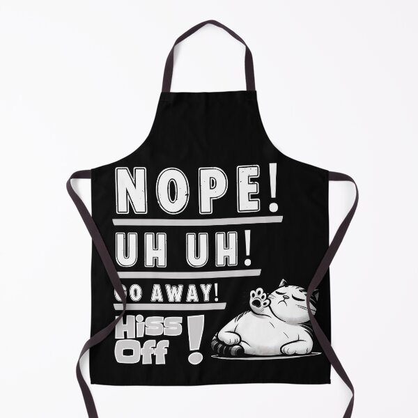 Item preview, Nope, uh uh, go away, hiss off designed and sold by Fr0mtheMachine.