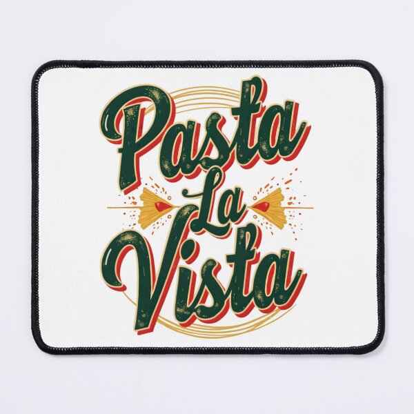 Item preview, pasta la vista designed and sold by Ismartista.