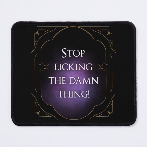 Item preview, Baldur’s Gate 3 - Gale Quote - Stop Licking the Damn Thing designed and sold by HaelaDesigns.
