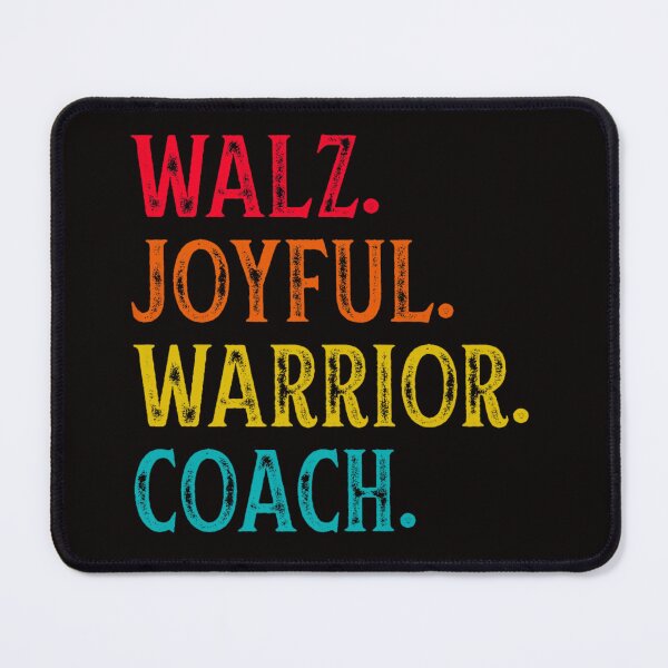 Item preview, Walz Joyful Warrior Coach designed and sold by J-C-K-C.