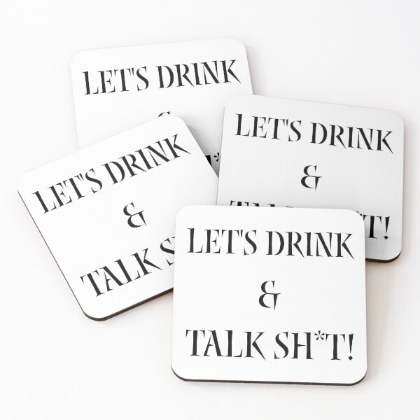 Item preview, Let's Drink And Talk Sh*t designed and sold by digifun.