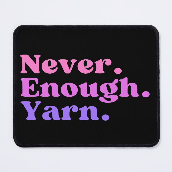 Item preview, Never enough yarn designed and sold by EvergreenWhimsy.
