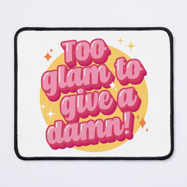 Item preview, Too glam to give a damn! designed and sold by avAnaVitorino.