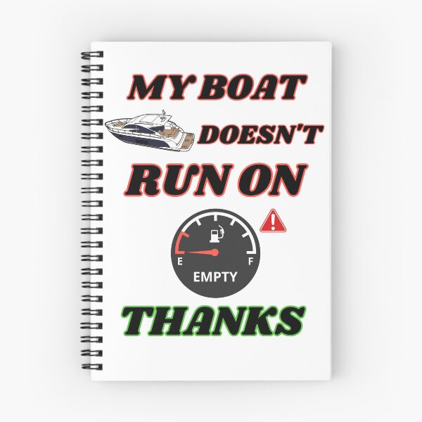 Item preview, My boat doesn't run on thanks. designed and sold by ZAIDANS.