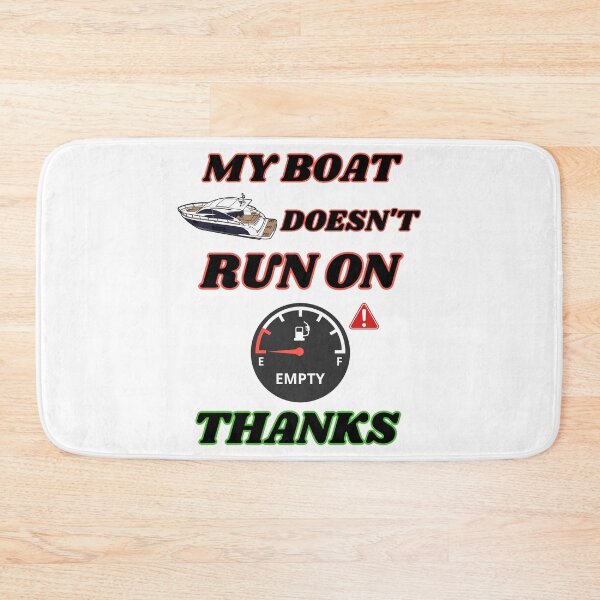 Item preview, My boat doesn't run on thanks. designed and sold by ZAIDANS.