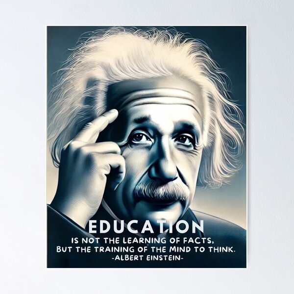 Item preview, Einstein quote. Education is not the learning of facts but the training of the mind to think. designed and sold by coolt19.