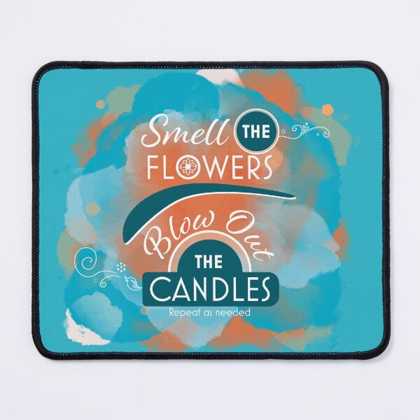 Item preview, Smell the Flowers, Blow Out the Candles designed and sold by CelePencil.