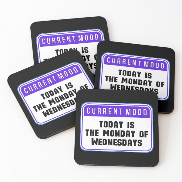 Item preview, CURRENT MOOD:  Today Is The Monday Of Wednesdays - funny warning signs designed and sold by DesignsFromTW-S.
