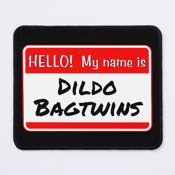 Item preview, HELLO! My name is Dildo Bagtwins - funny warning signs designed and sold by DesignsFromTW-S.