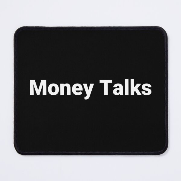 Item preview, Money Talks designed and sold by Text-based T-Shirts and Gifts.