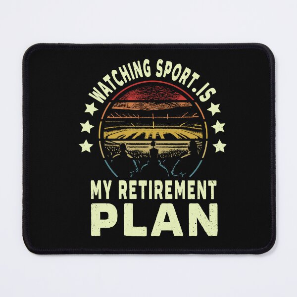 Item preview, Watching Sport Is My Retirement Plan Funny Retired Sport Quote designed and sold by saadabs.
