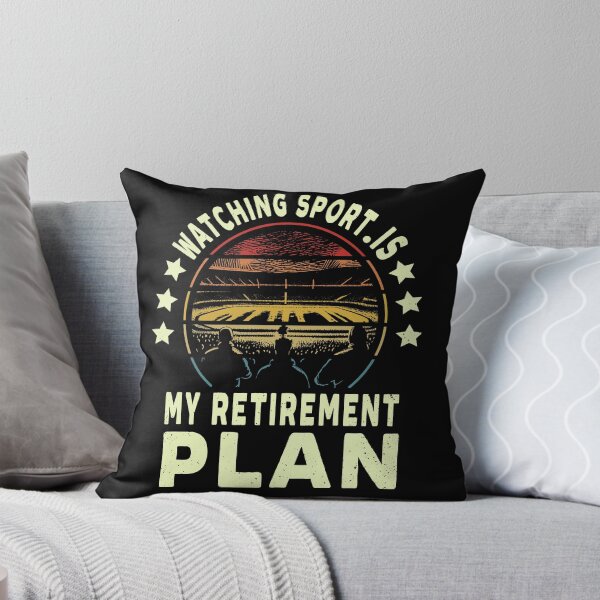 Item preview, Watching Sport Is My Retirement Plan Funny Retired Sport Quote designed and sold by saadabs.