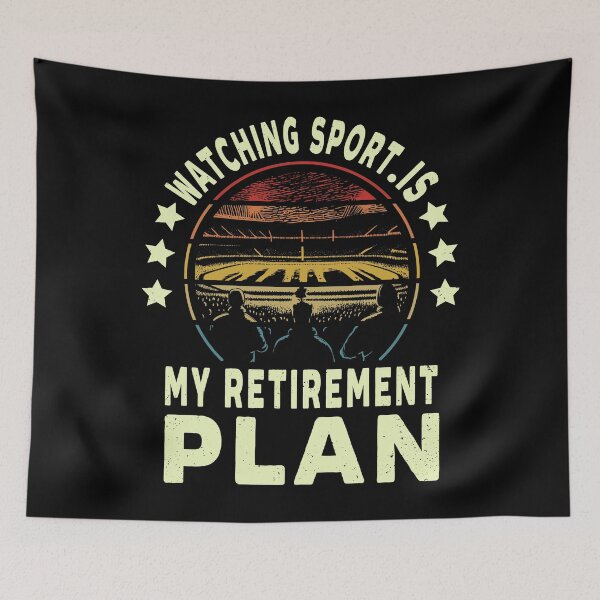 Item preview, Watching Sport Is My Retirement Plan Funny Retired Sport Quote designed and sold by saadabs.