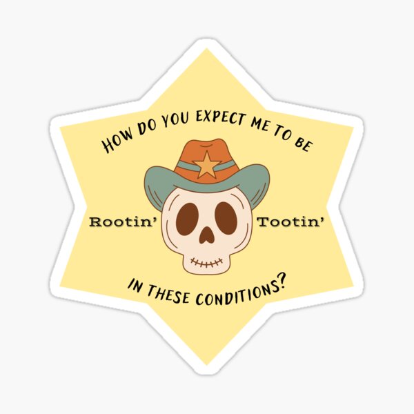 Not Rootin' Tootin' Sticker