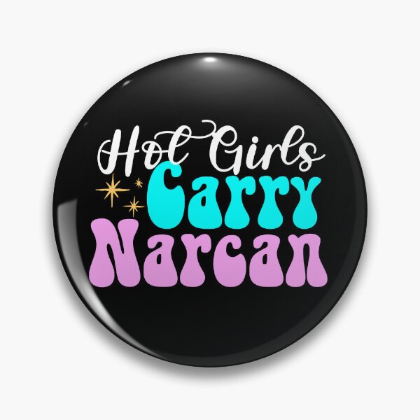 Item preview, Hot Girls Carry Narcan | Public Health Nurse designed and sold by ZAIKY DREAMS.
