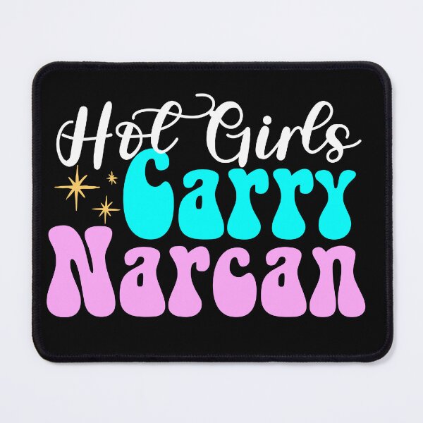 Item preview, Hot Girls Carry Narcan | Public Health Nurse designed and sold by ZAIKY DREAMS.