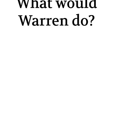 Artwork thumbnail, Bullwit! funny money apparel and accessories - "What would Warren do?" by Bullwit!