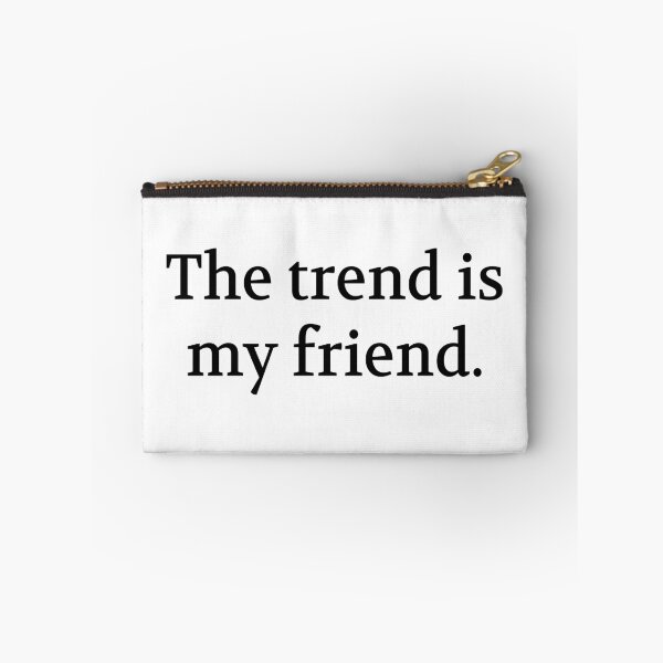 Item preview, Bullwit! funny money apparel and accessories - "The trend is my friend" designed and sold by Bullwit!.