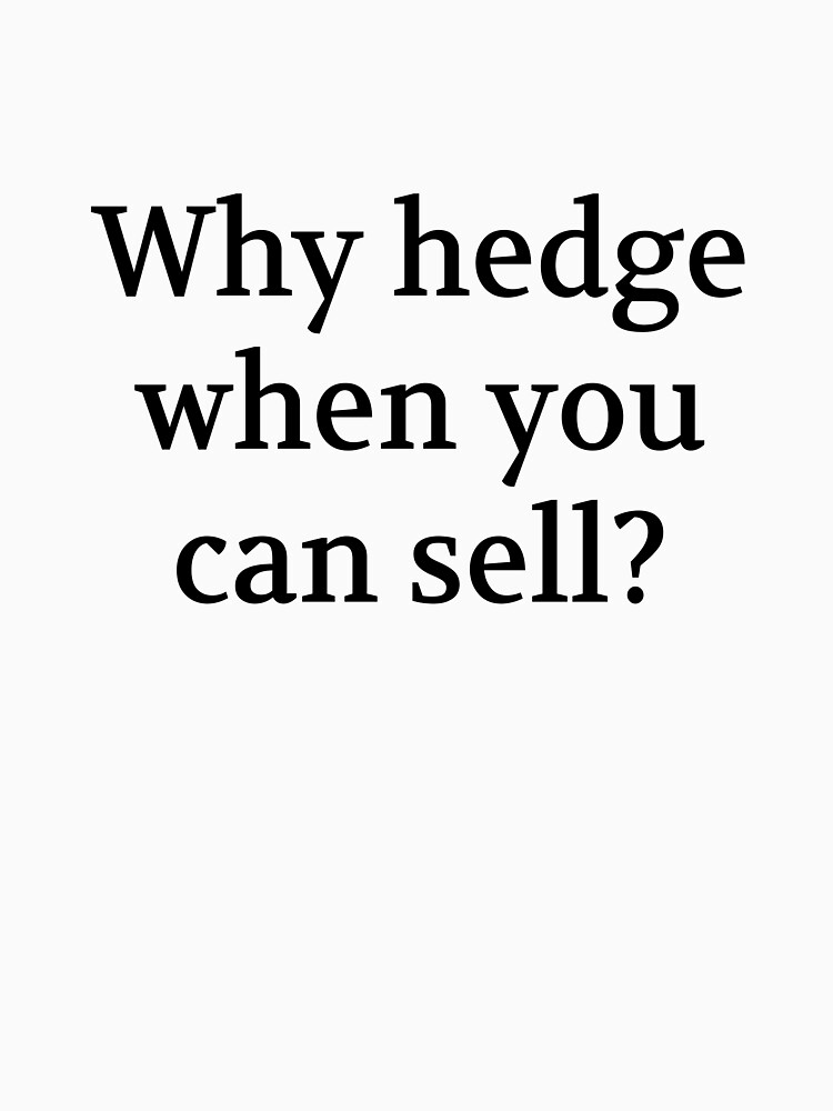 Thumbnail 7 of 7, Classic T-Shirt, Bullwit! funny money apparel and accessories - "Why hedge when you can sell?" designed and sold by Bullwit.