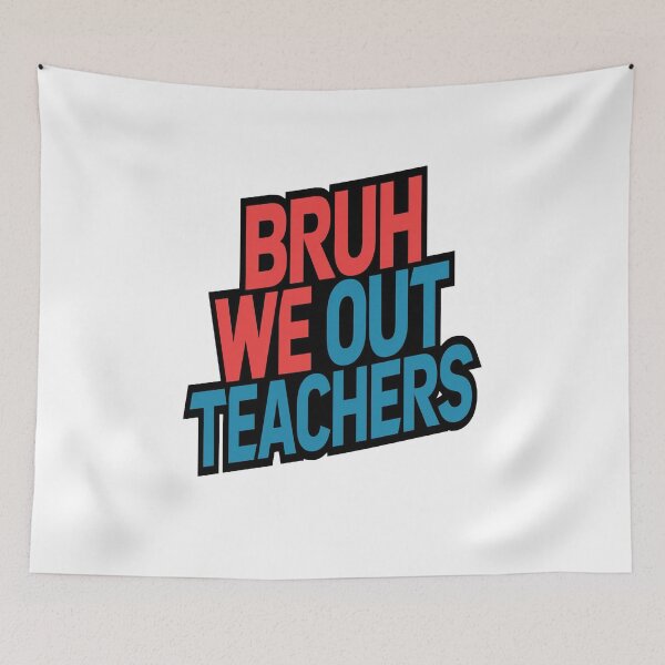 Item preview, Bruh We Out Teachers T-shirt designed and sold by Mahmoudshoping.