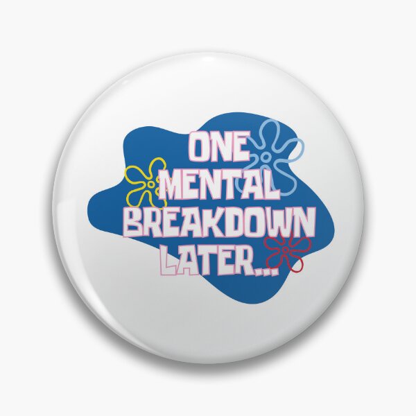Item preview, On Mental Breakdown Later designed and sold by OddityDesign.