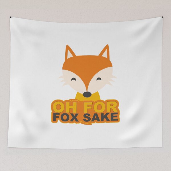 Item preview, Oh for fox sake designed and sold by Kristofsche.
