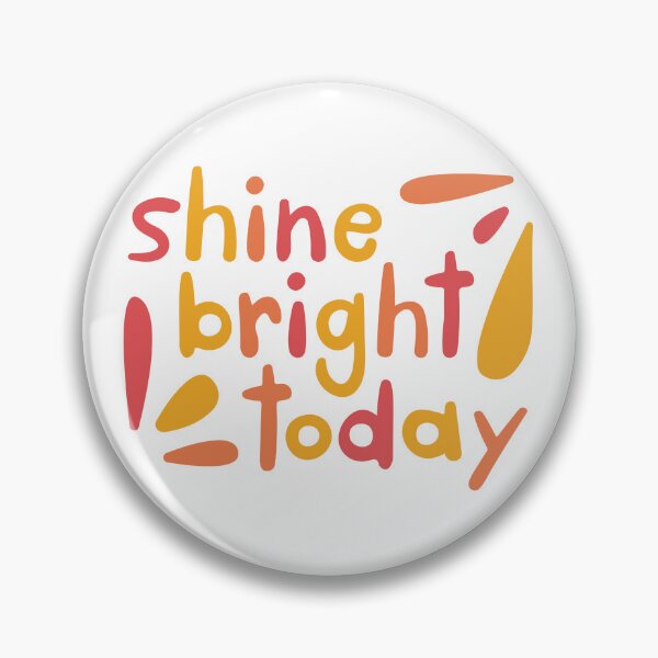 Item preview, Shine bright today designed and sold by DesignPMG.
