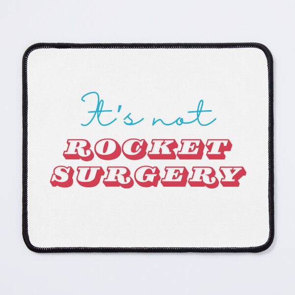 Item preview, It's Not Rocket Surgery - Text designed and sold by anne-dromeda.