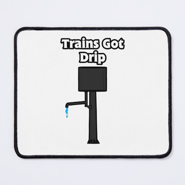 Item preview, Trains Got Drip designed and sold by Matthew  Franks.