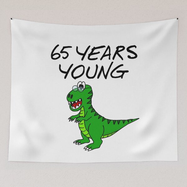 Item preview, 65 Years Young T-Rex Dinosaur 65th Birthday Retirement Funny designed and sold by doodlerob.