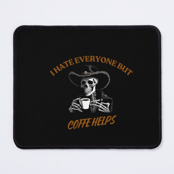 Item preview, I Hate Everyone but coffe helps designed and sold by Delgiur.