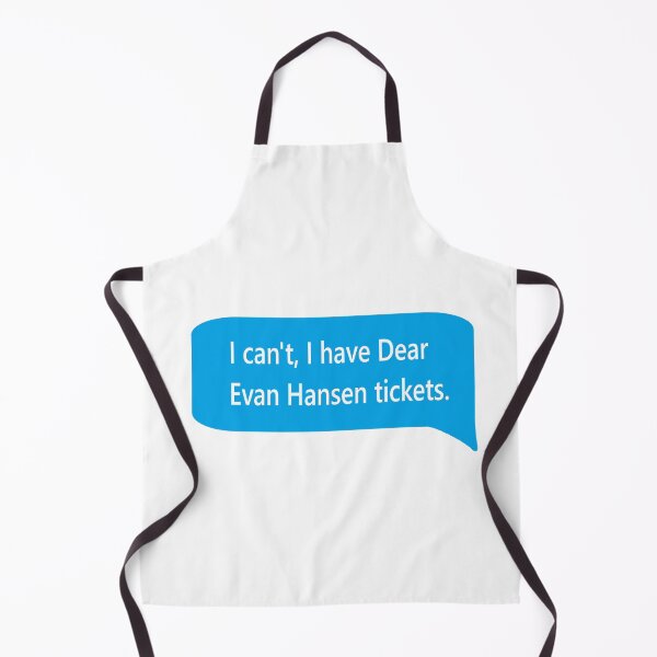 Item preview, I Can't, I Have Dear Evan Hansen Tickets designed and sold by WestEndRebecca.