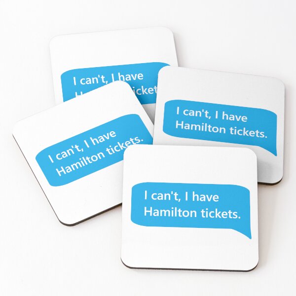Item preview, I Can't, I Have Hamilton Tickets designed and sold by WestEndRebecca.