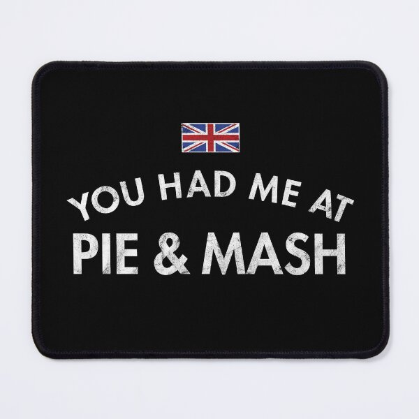 Item preview, You Had Me At Pie & Mash Distressed designed and sold by twHistory.
