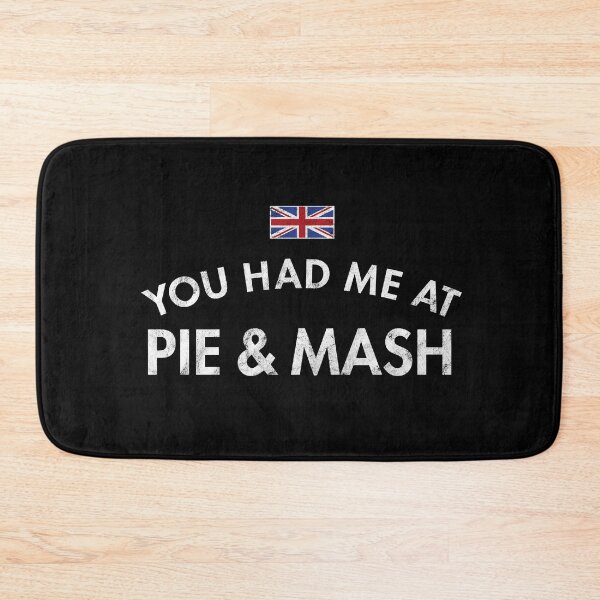 Item preview, You Had Me At Pie & Mash Distressed designed and sold by twHistory.