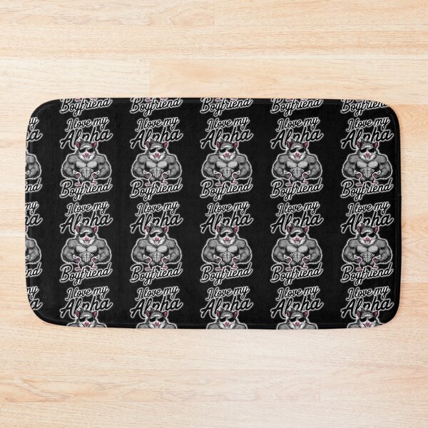 Item preview, I Love My Alpha Boyfriend designed and sold by ArtFeverShop.