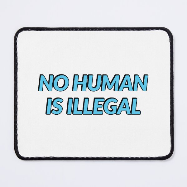 Item preview, No Human Is Illegal designed and sold by Inspirationmotivation.