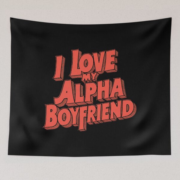 Item preview, I Love My Alpha Boyfriend designed and sold by BayBoutique.